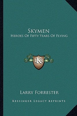 Skymen: Heroes Of Fifty Years Of Flying