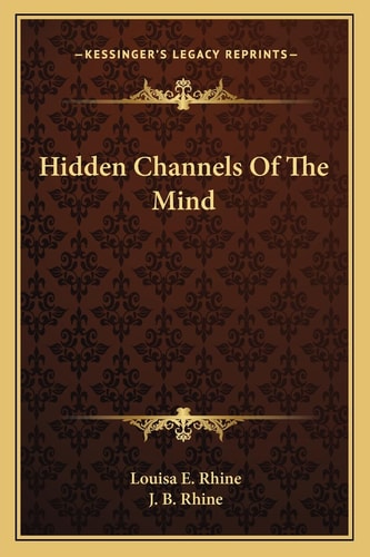 Hidden Channels Of The Mind