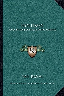 Holidays: And Philosophical Biographies