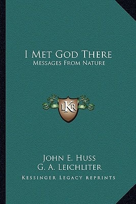 I Met God There: Messages From Nature