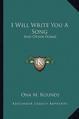 I Will Write You A Song: And Other Poems