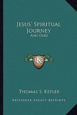 Jesus' Spiritual Journey: And Ours