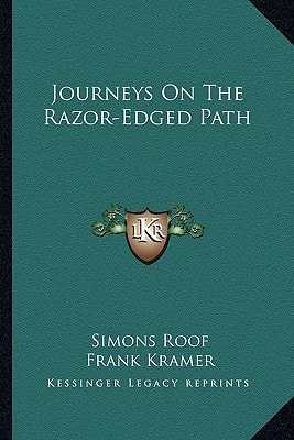 Journeys On The Razor-Edged Path