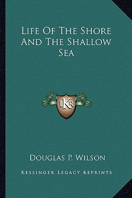 Life Of The Shore And The Shallow Sea