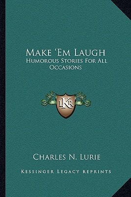 Make 'Em Laugh: Humorous Stories For All Occasions