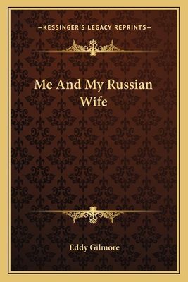 Me and My Russian Wife