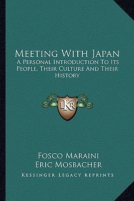 Meeting With Japan: A Personal Introduction To Its People, Their Culture And Their History