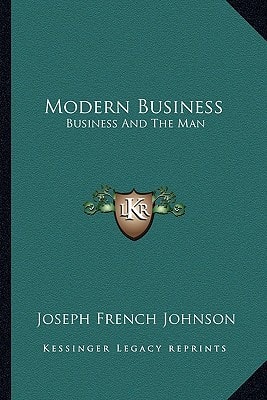Modern Business: Business And The Man