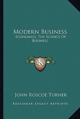 Modern Business: Economics, The Science Of Business
