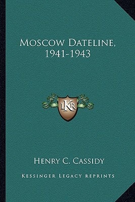 Moscow Dateline, 1941-1943