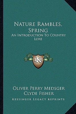 Nature Rambles, Spring: An Introduction to Country Lore