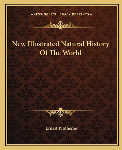New Illustrated Natural History Of The World