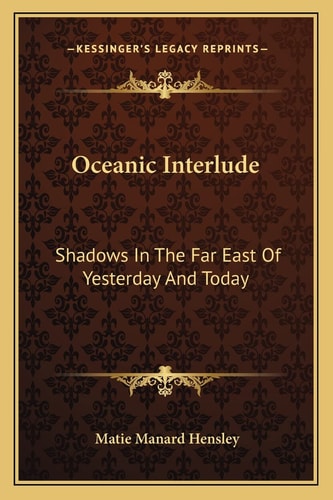 Oceanic Interlude: Shadows In The Far East Of Yesterday And Today