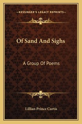 Of Sand and Sighs: A Group of Poems
