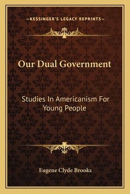 Our Dual Government: Studies in Americanism for Young People