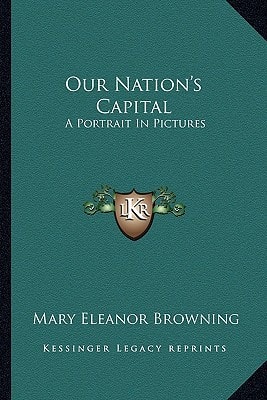 Our Nation's Capital: A Portrait In Pictures