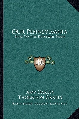 Our Pennsylvania: Keys To The Keystone State