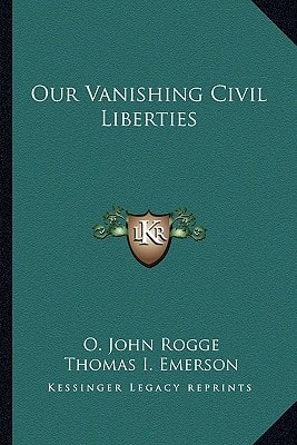 Our Vanishing Civil Liberties