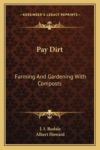 Pay Dirt: Farming And Gardening With Composts
