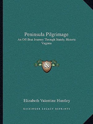 Peninsula Pilgrimage: An Off-Beat Journey Through Stately, Historic Virginia
