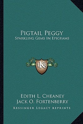 Pigtail Peggy: Sparkling Gems In Epigrams