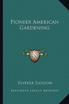 Pioneer American Gardening