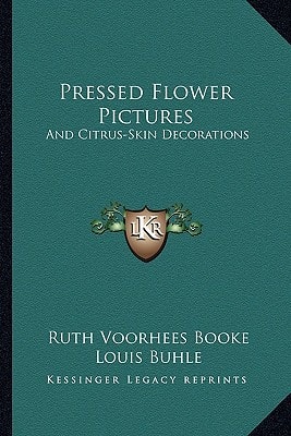 Pressed Flower Pictures: And Citrus-Skin Decorations