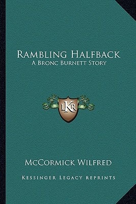 Rambling Halfback: A Bronc Burnett Story