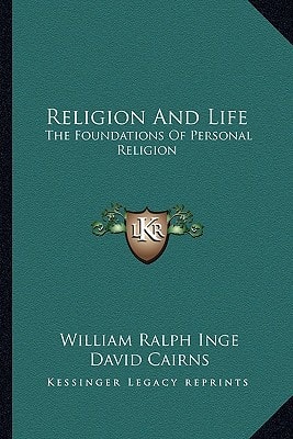 Religion And Life: The Foundations Of Personal Religion