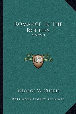 Romance In The Rockies: A Novel