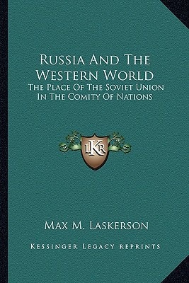 Russia And The Western World: The Place Of The Soviet Union In The Comity Of Nations