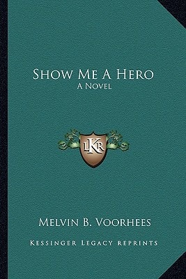 Show Me A Hero: A Novel