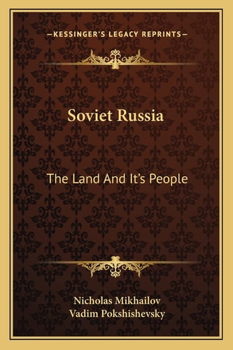 Soviet Russia: The Land And It's People