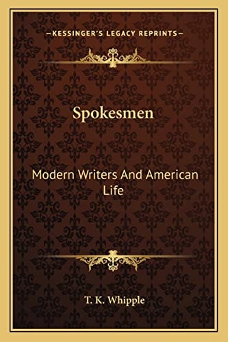 Spokesmen: Modern Writers And American Life