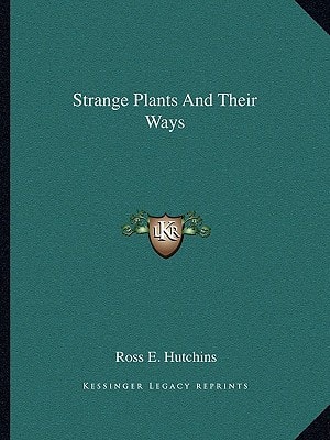 Strange Plants And Their Ways