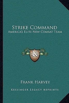 Strike Command: America's Elite New Combat Team