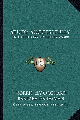 Study Successfully: Eighteen Keys To Better Work