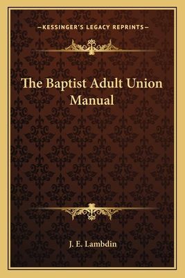 The Baptist Adult Union Manual