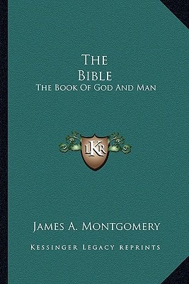 The Bible: The Book Of God And Man