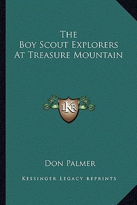 The Boy Scout Explorers At Treasure Mountain