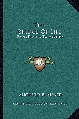 The Bridge Of Life: From Reality To Mystery