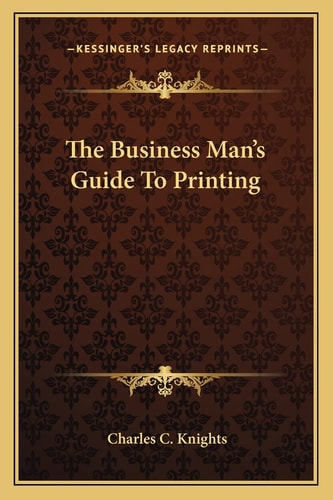 The Business Man's Guide To Printing