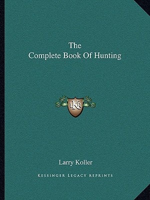 The Complete Book Of Hunting