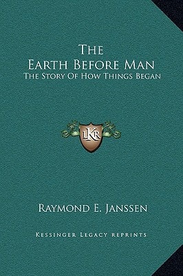 The Earth Before Man: The Story Of How Things Began