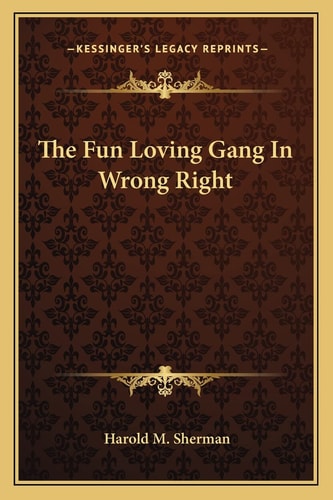 The Fun Loving Gang In Wrong Right