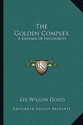 The Golden Complex: A Defense Of Inferiority