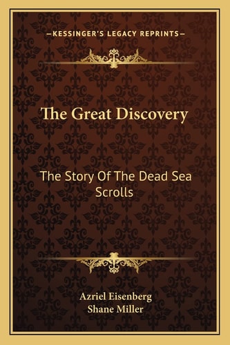 The Great Discovery: The Story Of The Dead Sea Scrolls
