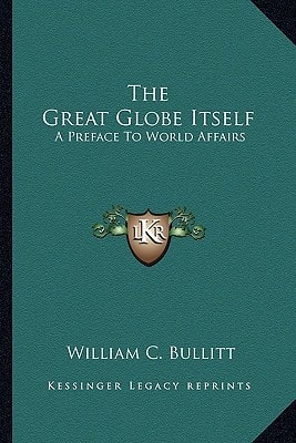 The Great Globe Itself: A Preface To World Affairs
