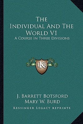 The Individual And The World V1: A Course In Three Divisions