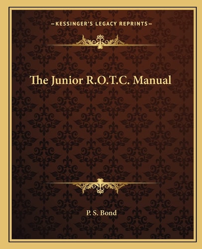 The Junior R.O.T.C. Manual